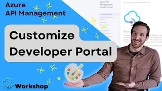 Customizing APIM Developer Portal REVEALED! | APIM Series Part 4