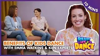 Benefits of Kids Dance | Emma Watkins, Ready Set Dance & Kiin Experts