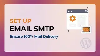 WordPress Email SMTP Setup | SMTP Configuration step-by-step Guide