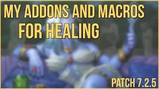 USEFUL ADDONS AND MACROS FOR HEALERS 7.2.5