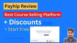 Payhip Review 2024 {Start Free} - Best Digital Downloads and Course Selling Platform