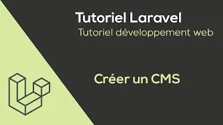 Tutoriel Laravel : Créer un CMS