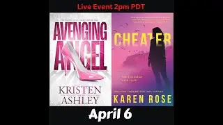 Kristen Ashley discusses Avenging Angel, Karen Rose discusses Cheater.