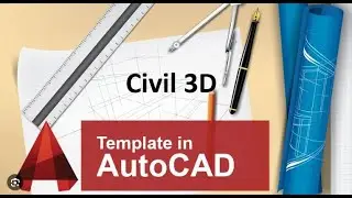 97-  COMPLETE VIDEO ON HOW TO CREATE TEMPLATE IN CIVIL 3D