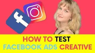 How to Test Facebook Ads Creative