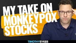 My Take On Monkeypox Stocks