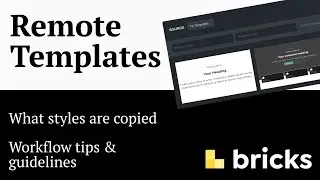 How Remote Templates Work in Bricks Builder & Best Practices for Web Design Workflow