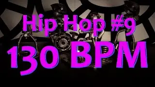 130 BPM - Hip Hop #9 - 4/4 Drum Beat - Drum Track