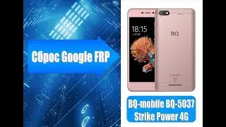 Удаление аккаунта Google BQ Strike Power 4G / Remove Google account Google BQ Strike Power 4G