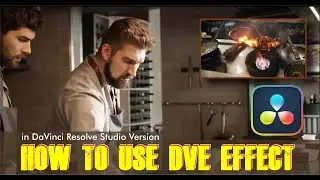 How to use DVE Effect in DaVinci Resolve 17 Studio Version