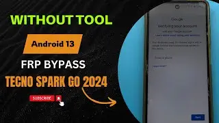 Tecno Spark Go 2024 FRP Bypass Guide - Tool-Free Solution