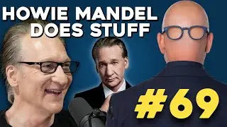 Bill Maher Has a Different Take on White Privilege | Howie Mandel Does Stuff #69