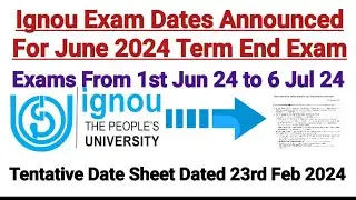 Ignou Tentative Date Sheet For June 2024 Exam Released || Ignou Exam Dates For June 2024 Term End