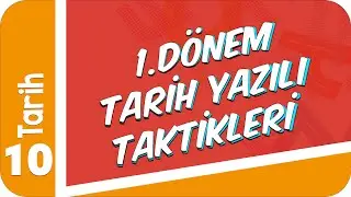 10. Sınıf Tarih: 1. Dönem Tarih Yazılı Taktikleri #2022