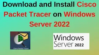 How to download and install Cisco Packet Tracer on Windows 2022\2019 | Packet Tracer | 2024 Updated