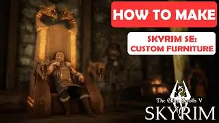 SSE | How To Make: CUSTOM FURNITURE | Modding Tutorial