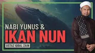 Ustaz Iqbal Zain - Nabi Yunus Dalam Perut Ikan Nun