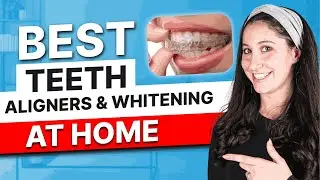 Best Teeth Aligners and Whitening Products: How to Straighten and Whiten Your Teeth at Home