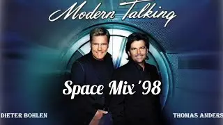 Modern Talking - Space Mix  98