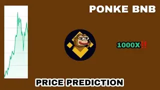 PONKE BNB TOKEN TO THE MOON‼️ PONKE BNB PRICE PREDICTION 1000X GAINS POTENTIAL‼️ BEST MEME PROJECT