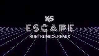 Kx5 - Escape (ft. Hayla) [Subtronics Remix]