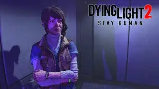 Dying Light 2: Stay Human Прохождение. Вероника. Часть 16