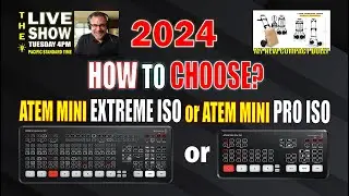 ATEM MINI EXTREME ISO or ATEM MINI PRO ISO How to Choose in 2024? Plus Hello Dolly!