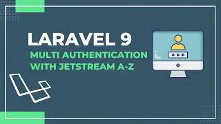 Laravel 9 Multi Authentication with Jetstream A-Z