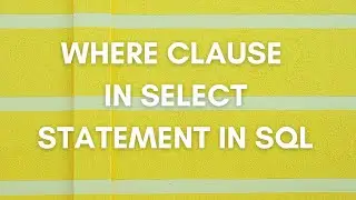 Where Clause In Select Statement In MySQL