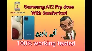 Samsung A12 A127F FRP Bypass Done With SamFw Tool