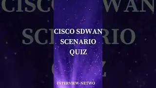 cisco sdwan scenario based questions answer #sdwan #shorts #shortviral #ciscosdwan