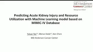 Technical Talk: Predicting Acute Kidney Injury and Resource Utilization with Machine Learning Mode..