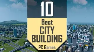 Best CITY BUILDING Games | TOP10 City-Building PC Games