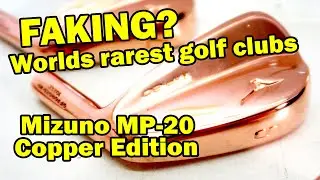 Worlds Rarest Golf Clubs. Making a set of Mizuno MP-20 Copper Edition. Is this FAKE?