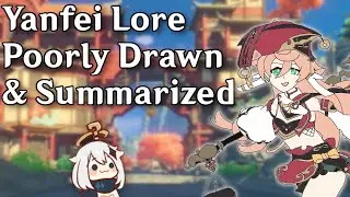 Yanfei Lore Poorly Drawn & Summarized