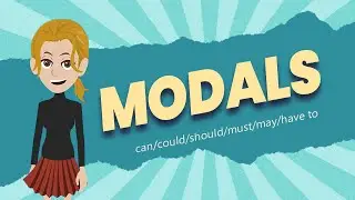 Modal Verbs of the English Language -  Complete Guide