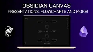 Obsidian Canvas - Presentations, Flowcharts and more!