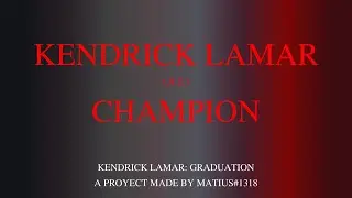 Kendrick Lamar (A.I.) - Champion