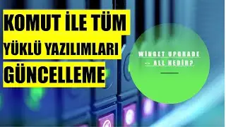 Komut ile Bilgisayardaki Tüm Programları Güncelleme ( Winget Upgrade --All Ne İşe Yarar?)