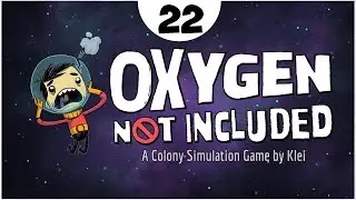 ГОТОВЛЮСЬ К ПЕРЕСТРОЙКЕ ► Oxygen not included прохождение #22