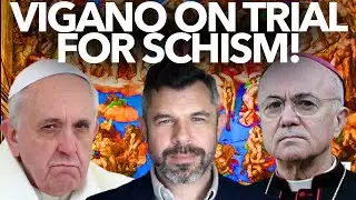 Shocking Schism Trial: Vigano on Trial for Schism under Pope Francis - Dr. Taylor Marshall #1100