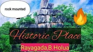 Rock💥mounted/remembering ancient history/historic place/💥💥Rayagada,Holua