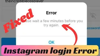 Solve Instagram Login Error 2023 | Please Wait A Few Minutes Before you Try Again In Android (2023)