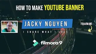 How to MAKE a YOUTUBE BANNER (YouTube Channel Art Tutorial using Filmora 9)