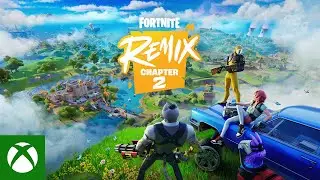 Fortnite Chapter 2 Remix Official Trailer