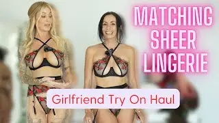 Sheer LINGERIE TRY ON w/ GIRLFRIEND @Wilderwears