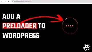 Add a Preloader to WordPress Website - SVG, GIF | No Plugin