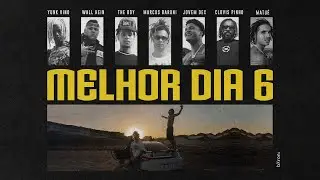 Melhor Dia 6 - Destino (Marcos Baroni, Matuê, Jovem Dex, Yunk Vino, The Boy, Wall Hein,Clovis Pinho)