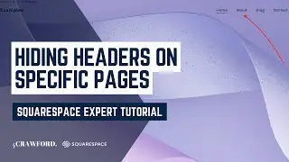 Squarespace Tutorial | Hiding Headers on Specific Pages