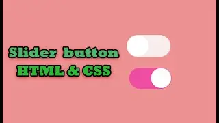 HTML & CSS Slider Button Tutorial